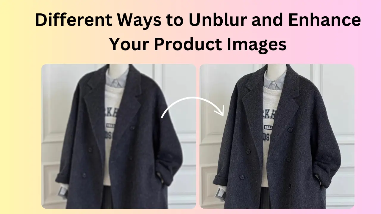 unblur-enhance-product-image